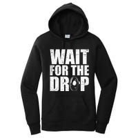 Wait For The Drop I Dubstep Bass Subwoofer Dance Music Women's Pullover Hoodie