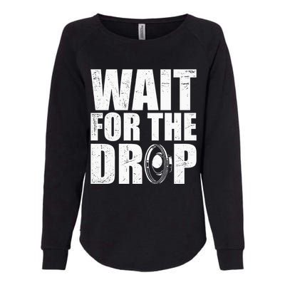 Wait For The Drop I Dubstep Bass Subwoofer Dance Music Womens California Wash Sweatshirt