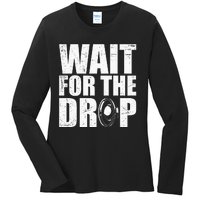 Wait For The Drop I Dubstep Bass Subwoofer Dance Music Ladies Long Sleeve Shirt