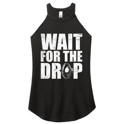 Wait For The Drop I Dubstep Bass Subwoofer Dance Music Women’s Perfect Tri Rocker Tank