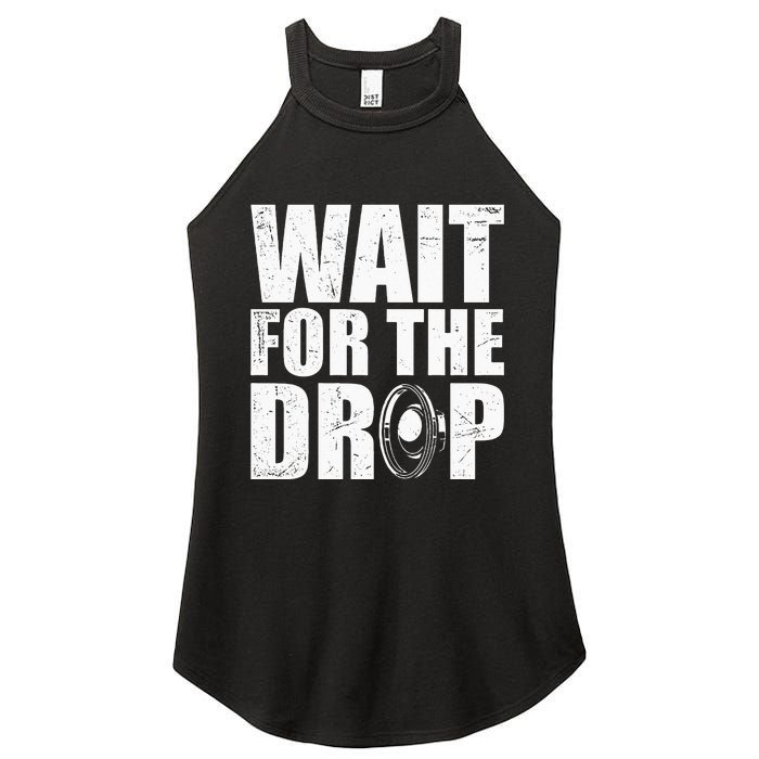 Wait For The Drop I Dubstep Bass Subwoofer Dance Music Women's Perfect Tri Rocker Tank