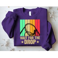 Wait For The Drop Sweatshirt