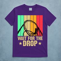 Wait For The Drop T-Shirt