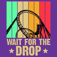 Wait For The Drop T-Shirt