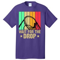 Wait For The Drop Tall T-Shirt