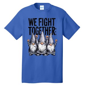 We Fight Together ParkinsonS Disease Awareness Month Gnomie Gift Tall T-Shirt