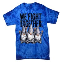 We Fight Together ParkinsonS Disease Awareness Month Gnomie Gift Tie-Dye T-Shirt