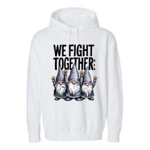 We Fight Together ParkinsonS Disease Awareness Month Gnomie Gift Garment-Dyed Fleece Hoodie