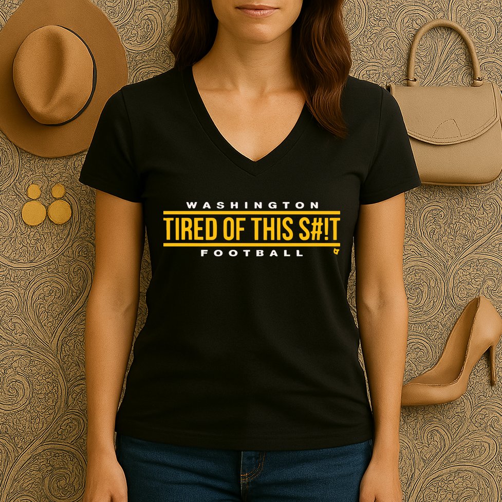 Washington Football Tired Of This Women's V-Neck T-Shirt