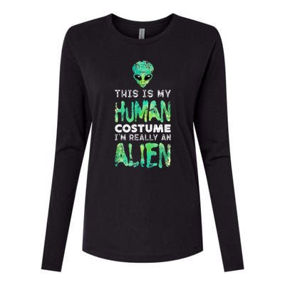 Weird Funny This Is My Human Costume Im Really An Alien Womens Cotton Relaxed Long Sleeve T-Shirt