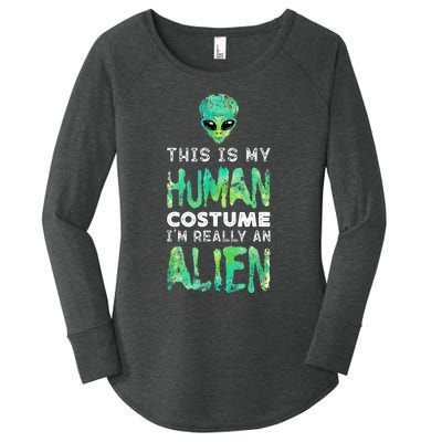 Weird Funny This Is My Human Costume Im Really An Alien Women's Perfect Tri Tunic Long Sleeve Shirt