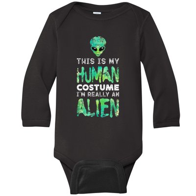 Weird Funny This Is My Human Costume Im Really An Alien Baby Long Sleeve Bodysuit