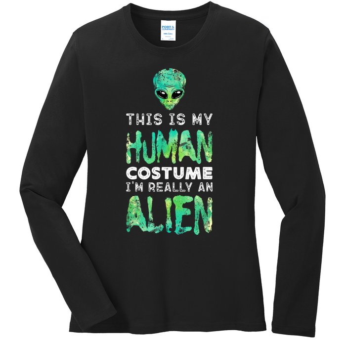 Weird Funny This Is My Human Costume Im Really An Alien Ladies Long Sleeve Shirt