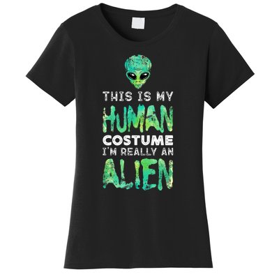 Weird Funny This Is My Human Costume Im Really An Alien Women's T-Shirt