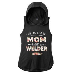 Wo Floral The Best Kind Of Mom Raises A Welder Cute Mothers Day Ladies PosiCharge Tri-Blend Wicking Draft Hoodie Tank