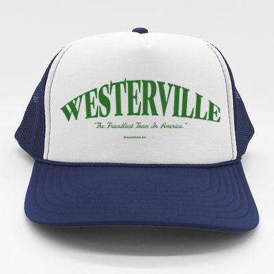 WESTERVILLE Friendliest Town In America Long Sleeve Trucker Hat