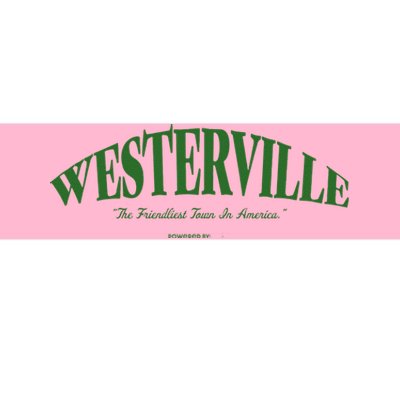 WESTERVILLE Friendliest Town In America Long Sleeve Bumper Sticker