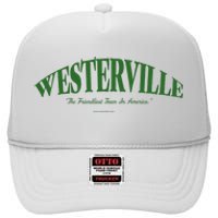 WESTERVILLE Friendliest Town In America Long Sleeve High Crown Mesh Back Trucker Hat