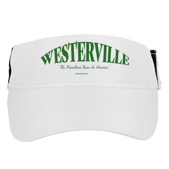 WESTERVILLE Friendliest Town In America Long Sleeve Adult Drive Performance Visor