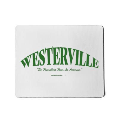 WESTERVILLE Friendliest Town In America Long Sleeve Mousepad