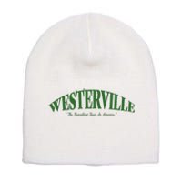 WESTERVILLE Friendliest Town In America Long Sleeve Short Acrylic Beanie