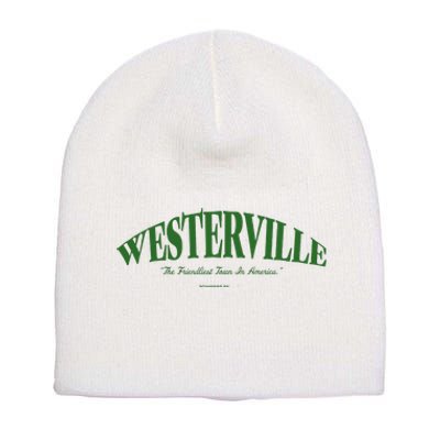 WESTERVILLE Friendliest Town In America Long Sleeve Short Acrylic Beanie