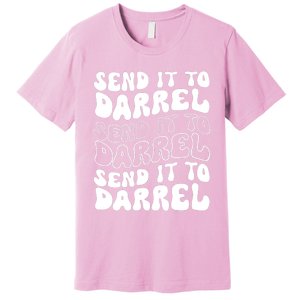 Wo Funny Trendy Drama Send It To Darrell Meme V-Neck Premium T-Shirt