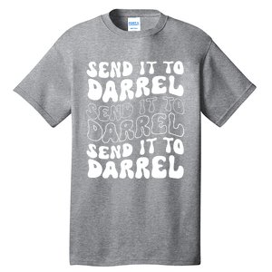 Wo Funny Trendy Drama Send It To Darrell Meme V-Neck Tall T-Shirt