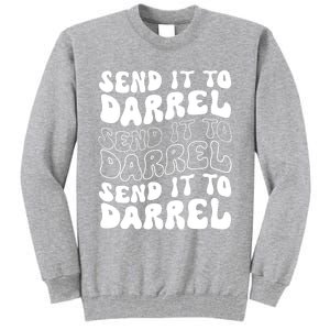 Wo Funny Trendy Drama Send It To Darrell Meme V-Neck Tall Sweatshirt