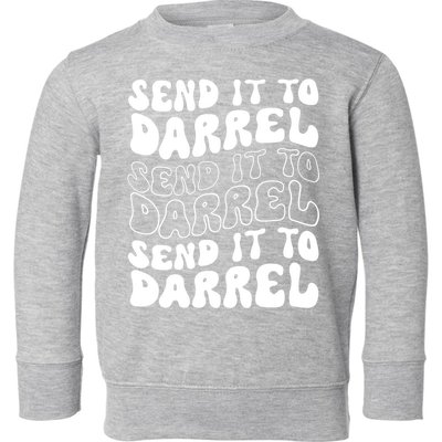 Wo Funny Trendy Drama Send It To Darrell Meme V-Neck Toddler Sweatshirt