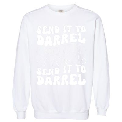 Wo Funny Trendy Drama Send It To Darrell Meme V-Neck Garment-Dyed Sweatshirt