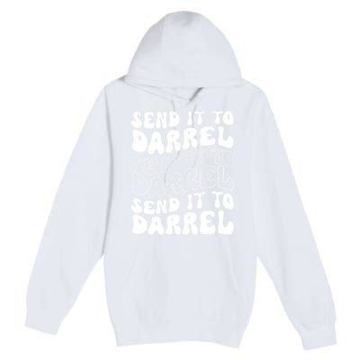 Wo Funny Trendy Drama Send It To Darrell Meme V-Neck Premium Pullover Hoodie