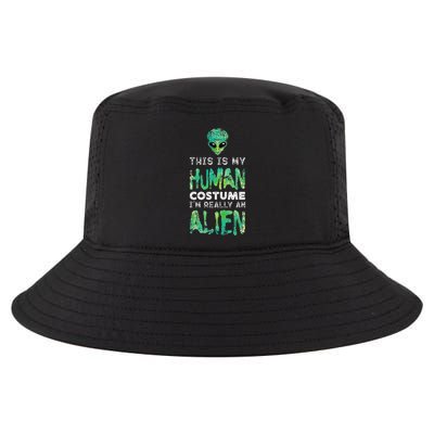 Weird Funny This Is My Human Costume Im Really An Alien Cool Comfort Performance Bucket Hat