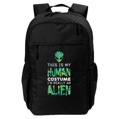 Weird Funny This Is My Human Costume Im Really An Alien Backpack