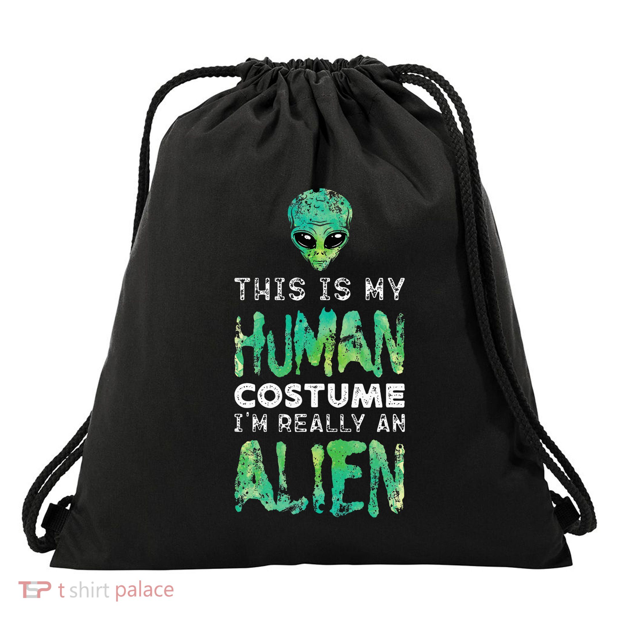 Weird Funny This Is My Human Costume Im Really An Alien Drawstring Bag