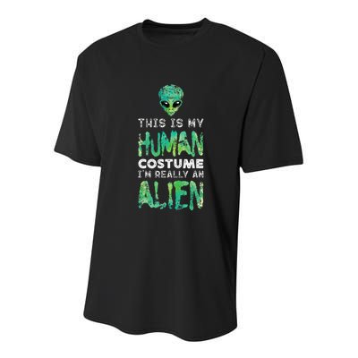 Weird Funny This Is My Human Costume Im Really An Alien Youth Performance Sprint T-Shirt