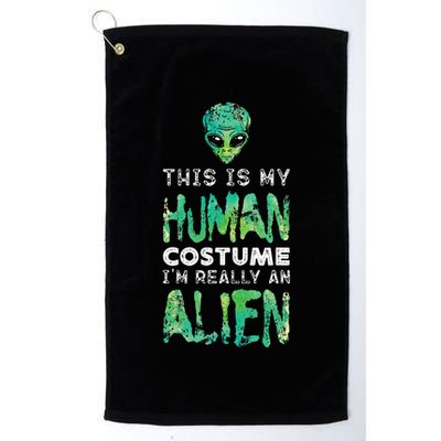 Weird Funny This Is My Human Costume Im Really An Alien Golf Towel