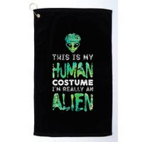 Weird Funny This Is My Human Costume Im Really An Alien Golf Towel