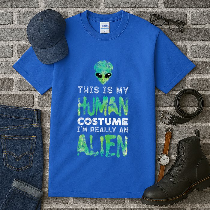 Weird Funny This Is My Human Costume Im Really An Alien Tall T-Shirt
