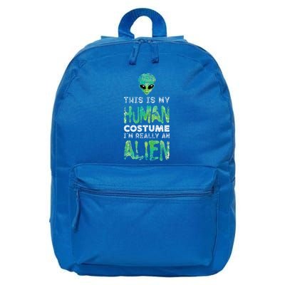 Weird Funny This Is My Human Costume Im Really An Alien 16 in Basic Backpack