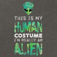 Weird Funny This Is My Human Costume Im Really An Alien Cotton Canvas Backpack