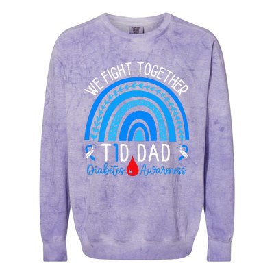 We Fight Together T1D Dad Diabetes Awareness Blue Rainbow Colorblast Crewneck Sweatshirt