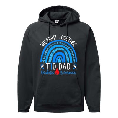 We Fight Together T1D Dad Diabetes Awareness Blue Rainbow Performance Fleece Hoodie