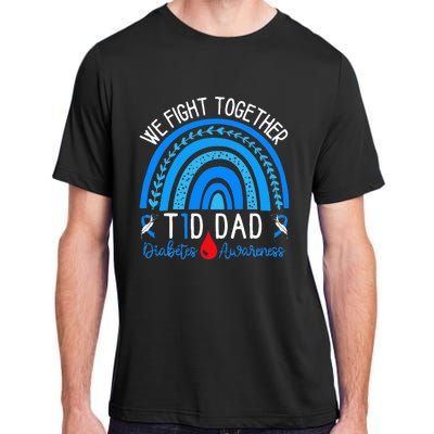 We Fight Together T1D Dad Diabetes Awareness Blue Rainbow Adult ChromaSoft Performance T-Shirt