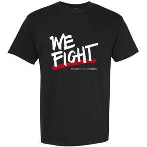 We Fight To End Diabetes Garment-Dyed Heavyweight T-Shirt