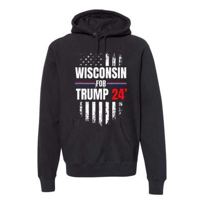 Wisconsin For Trump 2024 American Flag Premium Hoodie