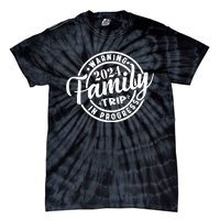 Warning Family Trip In Progress 2024 Family Trip Matching Tie-Dye T-Shirt