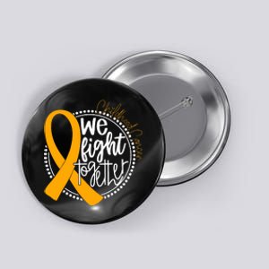 We Fight Together Childhood Cancer Awareness Gold Ribbon Button