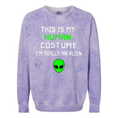 Weird Funny This Is My Human Costume IM Really An Alien Colorblast Crewneck Sweatshirt