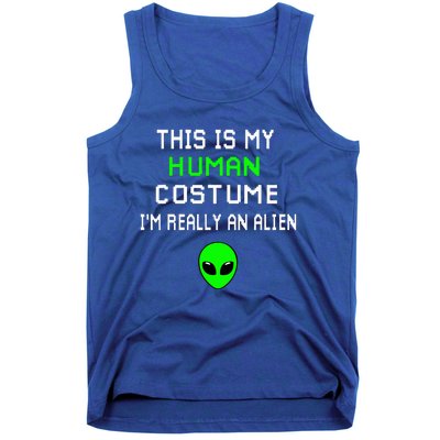 Weird Funny This Is My Human Costume IM Really An Alien Tank Top